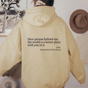 Dear Person Behind Me,the World Is A Better Place,with You In It,love,the Person In Front Of You,Women's Plush Letter Printed Kangaroo Pocket Drawstring Printed Hoodie Unisex Trendy Hoodies - TRADINGSUSABeigeSDear Person Behind Me,the World Is A Better Place,with You In It,love,the Person In Front Of You,Women's Plush Letter Printed Kangaroo Pocket Drawstring Printed Hoodie Unisex Trendy HoodiesTRADINGSUSA